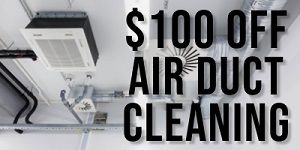 coupon $100 off air duct cleaning